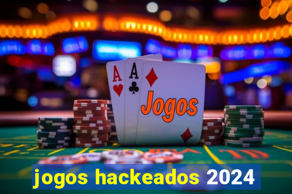 jogos hackeados 2024